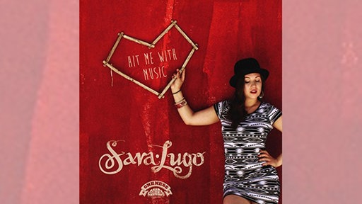 Sara Lugo - "Hit Me With Music"