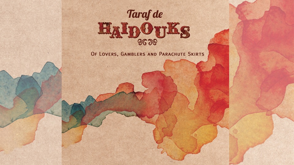 Cover: Taraf De Haidouks - "Of Lovers, Gamblers & Parachute Skirts"