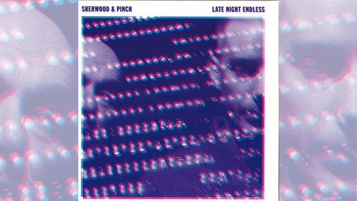 Cover des Albums "Late Night Endless" von Sherman & Pinch