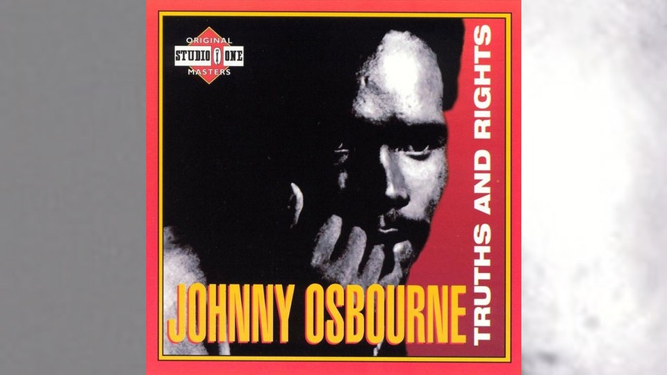 Johnny Osbourne: Truth And Rights