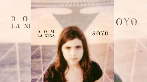 Dom La Nena: "Soyo"