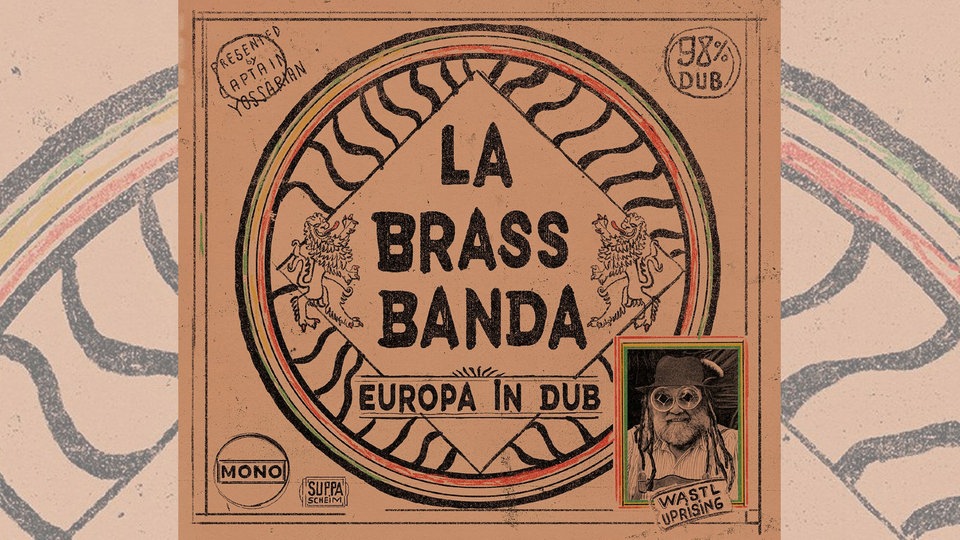 LaBrassBanda - Europe in Dub