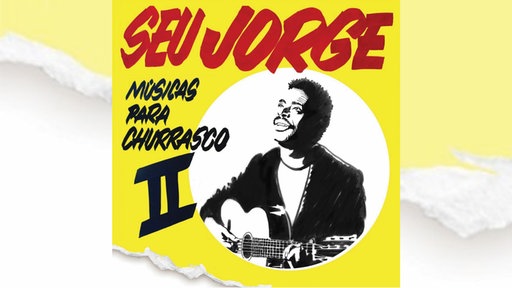 Seu Jorge: Musicas Para Churrasco II