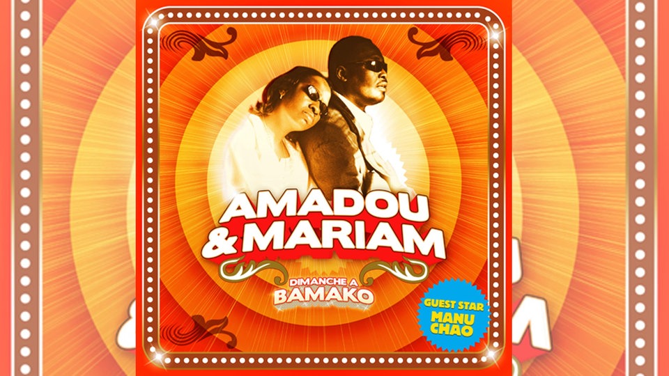 Amadou & Mariam: Dimanche A Bamako
