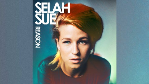 Selah Sue: Reason