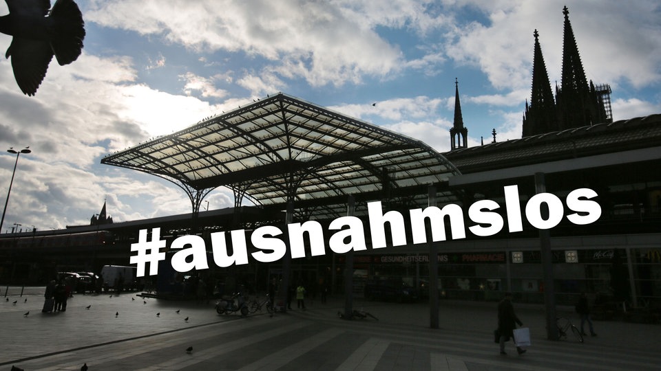 Vorplatz Bahnhof Köln mit hashtag ausnahmslos