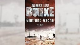 Buchcover Glut und Asche, James Lee Burke, Heyne 